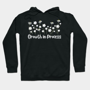 Growth in process Hoodie